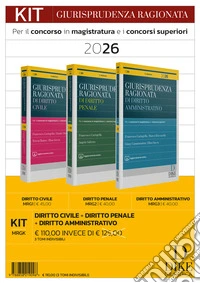 Kit giurisprudenza ragionata 2026. Civile, amministrativo e penale. Per il concorso in magistratura e concorsi superiori libro