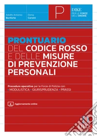 Prontuario del Codice rosso e delle misure di prevenzione personali. Con aggiornamento online libro