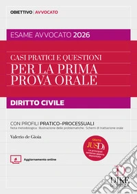 Casi pratici e questioni per la prima prova orale. Diritto civile esame avvocato 2026. Con aggiornameto online. Con gratis per te Jusdì, Le principali sentenze appena depositate libro