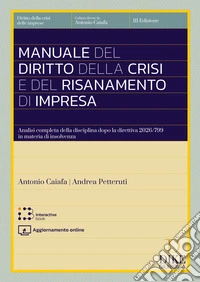 Manuale del diritto della crisi e del risanamento di impresa. Con aggiornamento online. Con interactive book libro