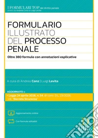 Formulario illustrato del nuovo processo penale. Con Aggiornamento online