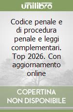 Codice penale e di procedura penale e leggi complementari. Top 2026. Con aggiornamento online libro