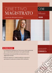 Obiettivo magistrato. La guida per affrontare il concorso (2026). Vol. 95: Maggio 2026
