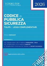Codice di Pubblica Sicurezza. TULPS e leggi complementari. Nuova ediz. Con aggiornamento codice online libro
