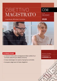 Obiettivo magistrato. La guida per affrontare il concorso (2026). Vol. 96: Giugno 2026 libro