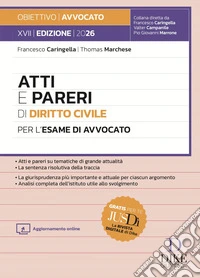 Atti e pareri di diritto civile per l'esame di avvocato 2026. Con aggiornamento online libro