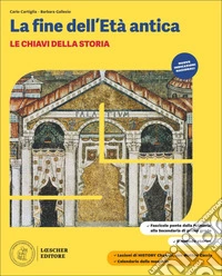 Chiavi della storia. La fine dell'Età antica. Fascicolo ponte dalla Primaria alla Secondaria di primo grado. Per la Scuola media (Le)