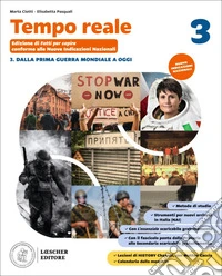 Tempo reale. Per la Scuola media. Con L'Essenziale. Con e-book. Vol. 3: Dalla Prima guerra mondiale a oggi libro
