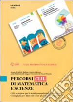 Percorsi CLIL di matematica e scienze. Per la Scuola media libro