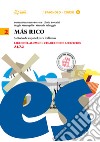 Mas rico. Libro del alumno-Cuaderno de ejercicios. Per la Scuola media. Con CD Audio formato MP3. Con e-book. Con espansione online. Vol. 2 libro