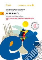 Mas rico. Libro del alumno-Cuaderno de ejercicios. Per la Scuola media. Con CD Audio formato MP3. Con e-book. Con espansione online. Vol. 3 libro