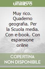 Muy rico. Quaderno geografia. Per la Scuola media. Con e-book. Con espansione online libro