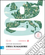 Orsa maggiore. Per la Scuola media. Con e-book. Con espansione online. Vol. 1: Dall'Italia all'Europa-Atlante-Le regioni d'Italia-Per le vie del Mediterraneo libro usato