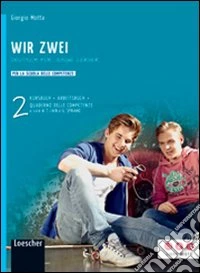 Wir zwei. Kursbuch-Arbeitsbuch-Quaderno delle competenze. Per la Scuola media. Con espansione online. Vol. 2 libro