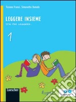 Stai per leggere. Leggere insieme. Per la Scuola media. Con espansione online libro