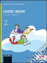 Stai per leggere. Leggere insieme. Per la Scuola media. Con espansione online libro