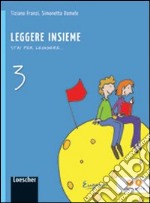 Stai per leggere. Leggere insieme. Per la Scuola media. Con espansione online libro