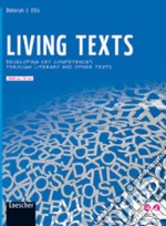 Living texts. Developing key competences through literary and other texts. Per la Scuola media. Con espansione online libro