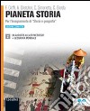 Pianeta storia. Ediz. compatta. Per le Scuole superiori. Con espansione online libro