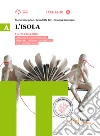 L'isola. Per le Scuole superiori. Con e-book. Con espansione online libro di Gineprini Mario Livi Benedetta Seminara Simona