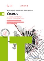 L'isola. Per il biennio delle Suole superiori. La poesia e il teatro-Le origini della letteratura libro