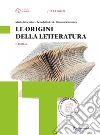 L'isola. Origini della letteratura. Per le Scuole superiori. Con e-book. Con espansione online libro di Gineprini Mario Livi Benedetta Seminara Simona