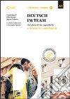 Deutsch im team A1. Per le Scuole superiori. Con e-book. Con espansione online libro