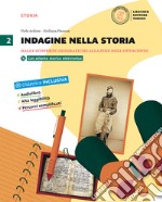 Indagine nella storia. Per la Scuola media. Con DVD-ROM. Con e-book. Con espansione online. Vol. 2: Dalle scoperte geografiche alla fine dell'Ottocento libro