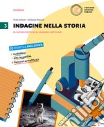 Indagine nella storia. Per la Scuola media. Con DVD-ROM. Con e-book. Con espansione online. Vol. 3: Il Novecento e il mondo attuale libro usato