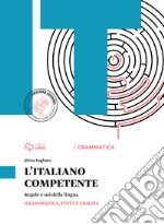 Italiano competente. Vol. A-Laboratorio-Fasc. sintesi grammatica. Per le Scuole superiori. Con e-book. Con espansione online