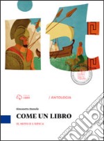 Come un libro. Il mito e l'epica. Per la Scuola media. Con e-book. Con espansione online libro