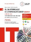 Materiale e l'immaginario nuovo. Un'opportunità di dialogo. Per le Scuole superiori (Il). Vol. 2: Dalla società di antico regime alla società della borghesia in ascesa libro