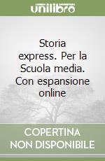 Storia express. Per la Scuola media. Con espansione online libro