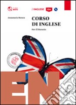 Corso di inglese. Livello A1-B1. Per le Scuole superiori. Con e-book. Con espansione online libro