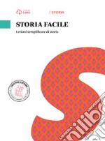 Storia facile. Per la scuola secondaria di primo grado libro