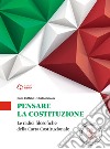 Pensare la costituzione. Per le Scuole superiori. Con e-book. Con espansione online libro di Ruffaldi Enzo Nicola Ubaldo