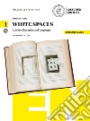 White spaces. Culture, literature and languages. Ediz. gialla. Per il Liceo artistico libro