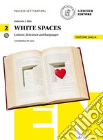 White spaces. Culture, literature and languages. Ediz. gialla. Per il Liceo artistico. Con CD Audio formato MP3. Con e-book. Con espansione online. Vol. 2 libro