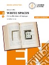 White spaces. Culture, literature and languages. Ediz. arancio. Per il Liceo delle scienze umane. Con CD Audio formato MP3. Con e-book. Con espansione online. Vol. 2 libro