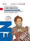 Cornerstone. Per le Scuole superiori. Con CD-ROM. Con e-book. Con espansione online libro