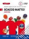 Scacco matto! Per la Scuola media. Con e-book. Con espansione online. Vol. 2: Aritmetica e Geometria libro