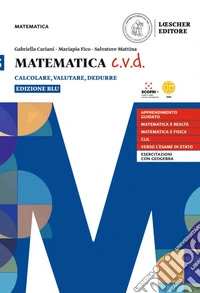Matematica c.v.d. Calcolare, valutare, dedurre. Ediz. blu. Per le Scuole superiori. Con e-book. Con espansione online. Vol. 5 libro