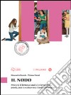 Il nodo. Con quaderno competenze. Per le Scuole superiori. Con e-book. Con espansione online libro