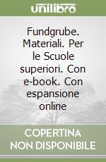 Fundgrube. Materiali. Per le Scuole superiori. Con e-book. Con espansione online