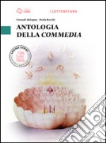 Antologia della Commedia. Per le Scuole superiori. Con e-book. Con espansione online libro