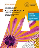 Chiave di volta. Per le Scuole superiori. Con ebook. Con espansione online. Vol. 5: Dal postimpressionismo ai giorni nostri libro