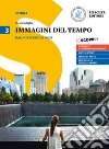 Immagini del tempo. Per il triennio delle Scuole superiori. Con ebook. Con espansione online. Vol. 3: Dal Novecento a oggi-La storia in diretta libro di Cartiglia Carlo