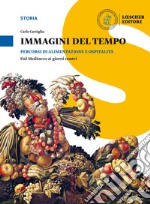 Immagini del tempo. Percorsi di alimentazione e ospitalità. Per il triennio delle Scuole superiori. Con ebook. Con espansione online libro