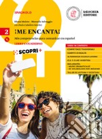 ¡Me encanta! Mis competencias para comunicar en español. Libro y cuaderno. Per il biennio delle Scuole superiori. Con ebook. Con espansione online. Con CD-ROM. Vol. 2 libro