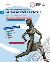 Al passo con la storia. Per le Scuole superiori. Con DVD-ROM. Con e-book. Con espansione online. Vol. 1: Dalla preistoria ad Augusto-La storia a colpo d'occhio-Fascicolo libro